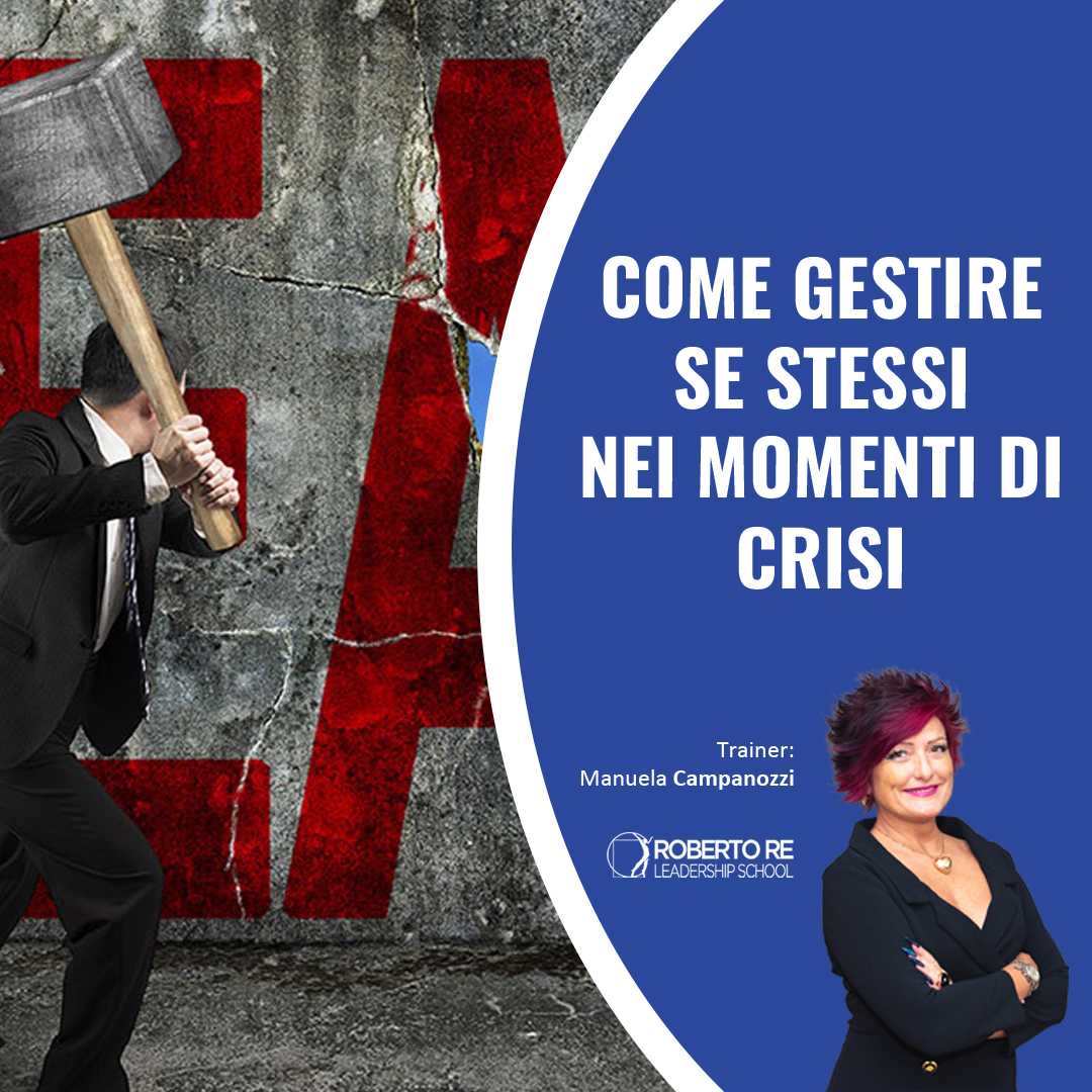 Come gestire sè stessi in momenti di crisi