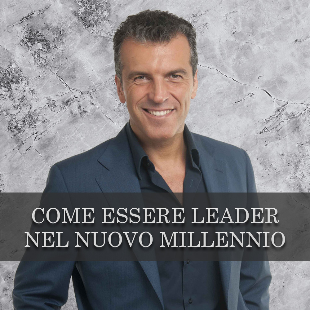 COME ESSERE UN LEADER NEL NUOVO MILLENNIO
